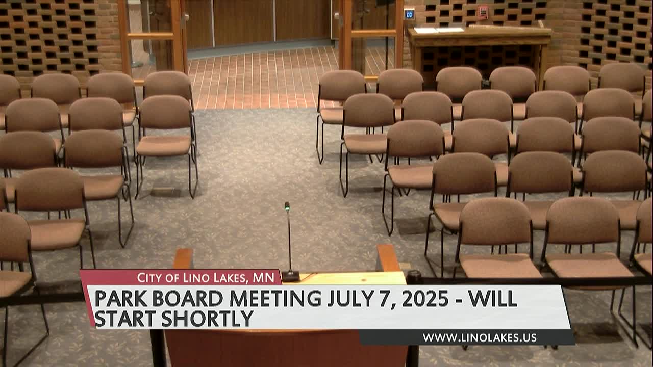 Lino Lakes Park Board Meeting 7/7/2025