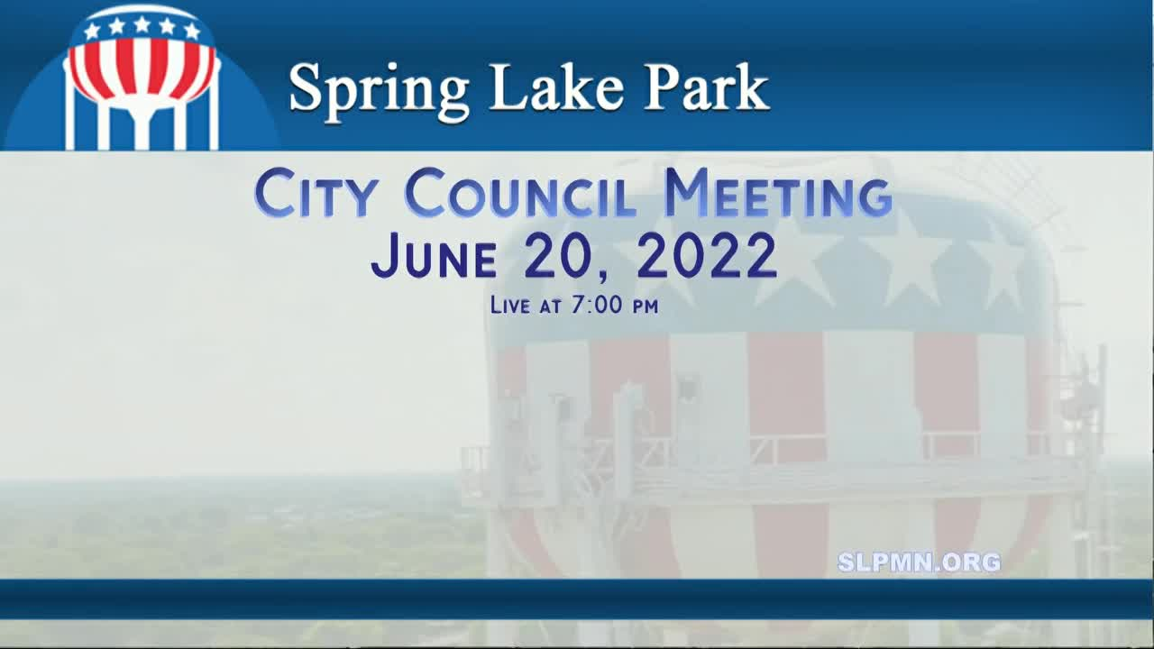 Spring Lake Park City Council Meeting 6/20/2022